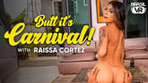 BUTT It's Carnival!