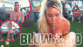 Chloe Gapewhore - Blow and Go