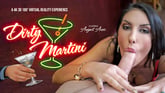 Dirty Martini - August Ames Blowjob Virtual Reality Porn