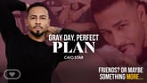 [Gay] Gray Day, Perfect Plan