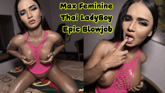[Trans] Max Feminine Thai Ladyboy Epic Blowjob