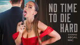 No Time To Die Hard