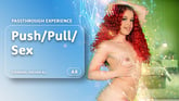 Push/Pull/Sex [Passthrough]