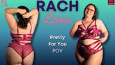 Rach Love - Pretty For You
