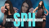 SPH - You'll Never Be Good Enough