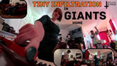 Tiny Infiltration in Giants Home