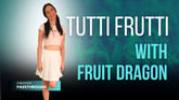 Tutti Fruitti With Fruit Dragon [Passthrough]