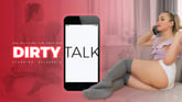 Dirty Talk - Fresh Faced Teen