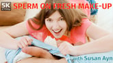 Sperm On Fresh Make-Up