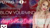 Let Me Blow You Mind - Angel Rae Doll