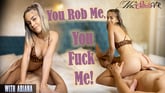 You Rob Me, You Fuck Me