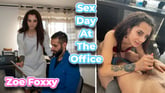 Zoe Foxxy - Sex day at the office