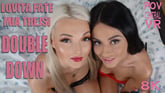 Lovita Fate and Mia Trejsi: Double Down