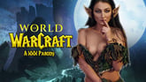 World Of Warcraft A XXX Parody