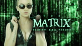 The Matrix: Trinity A XXX Parody