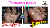 Threesome with Supergirl and Power Girl - DC comics - FFM (A XXX Parody)