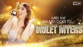 And The Award Goes to Violet Myers