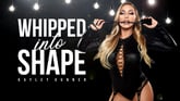Whipped Into Shape with Kayley Gunner