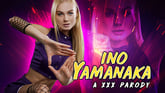 Naruto Ino Yamanaka A XXX Parody [Leaving Soon]