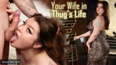 Anna DeLight - Your Wife in Thug's Life