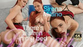 There's A Siren In My Bed