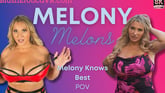 Melony Melons Knows Best