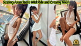 Sizzling Asian Teen’s Wild Ride And Creamy Finish