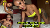 Asian MILF: Nympho Rides To Explosive Squirt