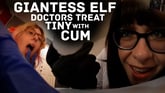 Giantess Elf Doctors Treat Tiny with Cum