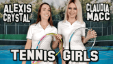 Alexis Crystal and Claudia Macc: Tennis Girls
