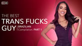[Trans] The Best Trans Fucks Guy Compilation (Brazilian) Part 1