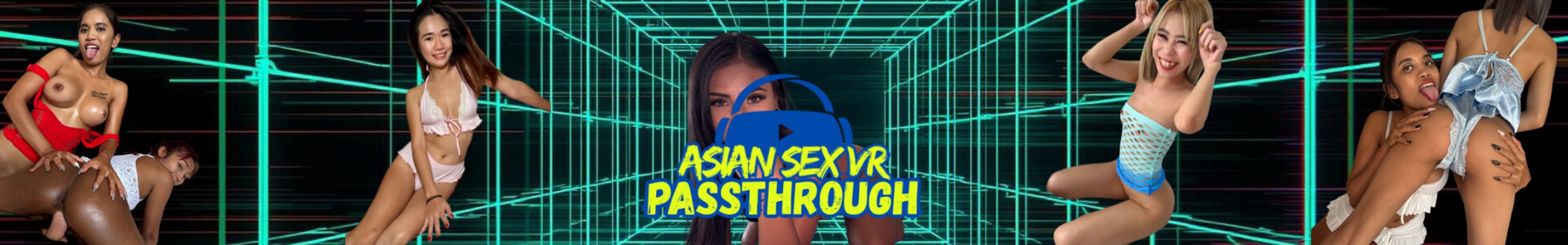 AsianSexVR Passthrough virtual reality porn videos