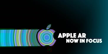 Apple AR Now in Focus
