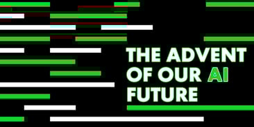 The Advent of Our AI Future