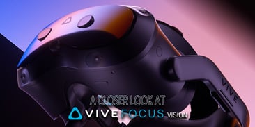A Closer Look at HTC Vive Focus Vision