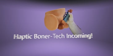 Someday Feeling Virtual Boners and Cunnies