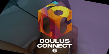 Oculus Connect 6 &amp; The Future of Virtual Sex