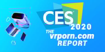 CES 2020: The VRPorn.com Report