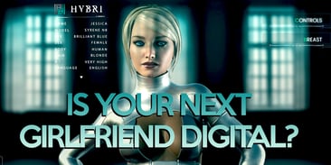 Hybri: Is Your Next Girlfriend Digital?