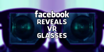 Facebook Reveals VR Glasses