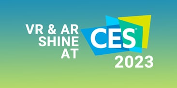 VR and AR Shine at CES 2023