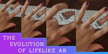 The Evolution of Lifelike AR