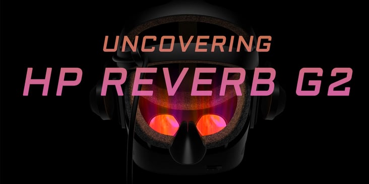 Uncovering HP Reverb G2