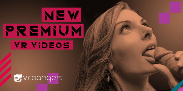 New Premium VR Videos