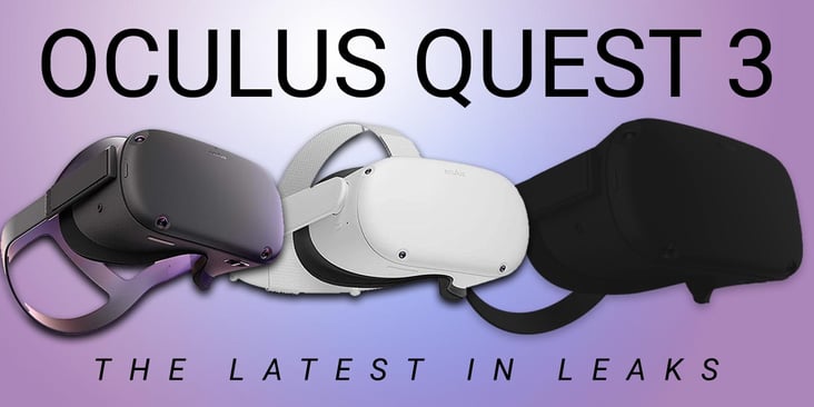 Oculus Quest 3: the Latest in Leaks