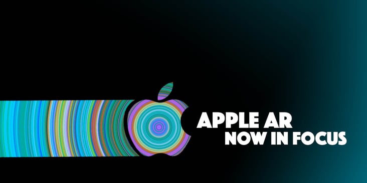 Apple AR Now in Focus