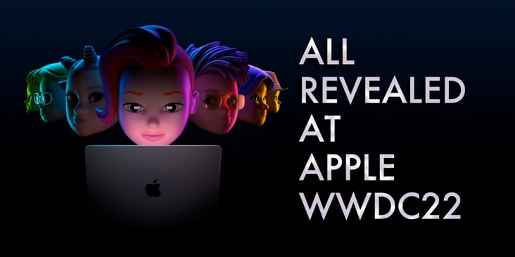All Revealed at Apple's WWDC 2022