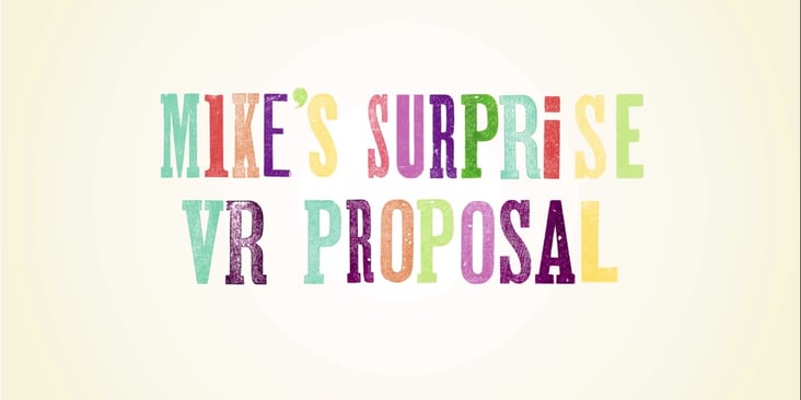 Elaborate Virtual Reality Marriage Proposal