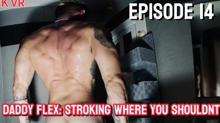[Gay] Daddy Flex- Teasing and Touching Where I Shouldn't JackSpanish Jack Spanish VR vr porn video