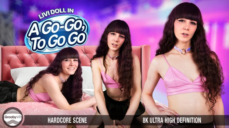 [Trans] A Go-Go, To Go Go Livi Doll GroobyVR vr porn video